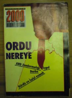 2000 İKİBİN'E DOĞRU ORDU NEREYE ABD JANDARMALIĞI İŞGAL DARBE KÜRDÜ VE İŞÇİYİ EZMEK