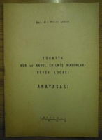 TÜRKİYE HÜR VE KABUL EDİLMİŞ MASONLARI BÜYÜK LOCASI ANAYASASI İSTANBUL 1970