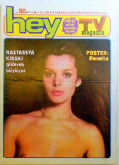 HEY HAFTALIK MAGAZİN DERGİ SAYI 50. 23 EKİM 1978 NASTASSYA KINSK GİDEREK BÜYÜYOR R