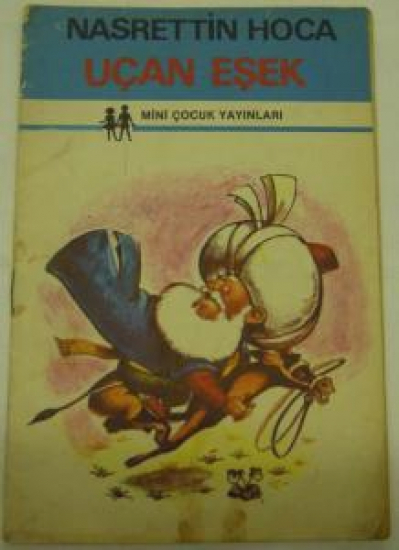 NASRETTİN HOCA UÇAN EŞEK MİNİ ÇOCUK YAYINLARI 1 BASIM EKİM 1981 SAYI 2