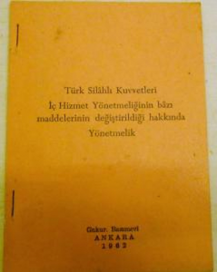 TÜRK SİLAHI KUVVETLERİ İÇ HİZMET YÖNETMELİĞİNİN BAZI MADDELERİNİN DEĞİŞTİRİLDİĞİ HAKKINDA YÖNETMELİK