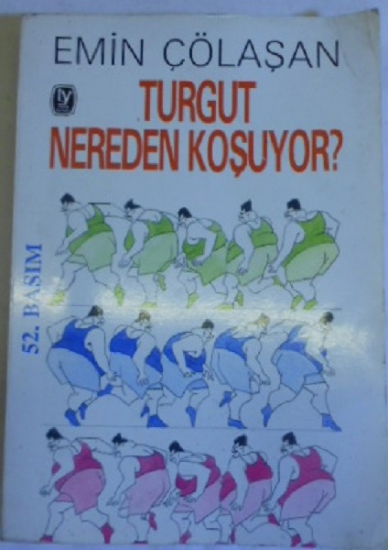 TURGUT NEREDEN KOŞUYOR EMİN ÇÖLAŞAN KARTON KAPAK