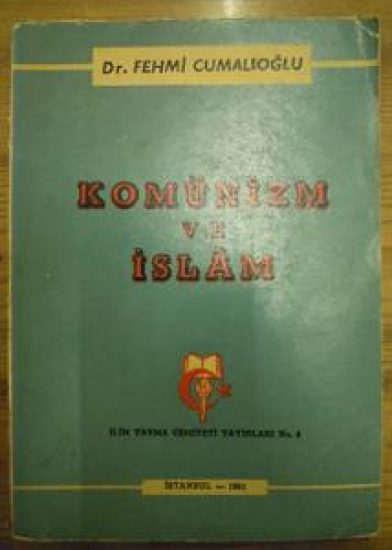 DR. FEHMİ CUMALI OĞLU KOMÜNİZM VE İSLAM İLİM YAYMA CEMİYETİ YAYİNLARİ