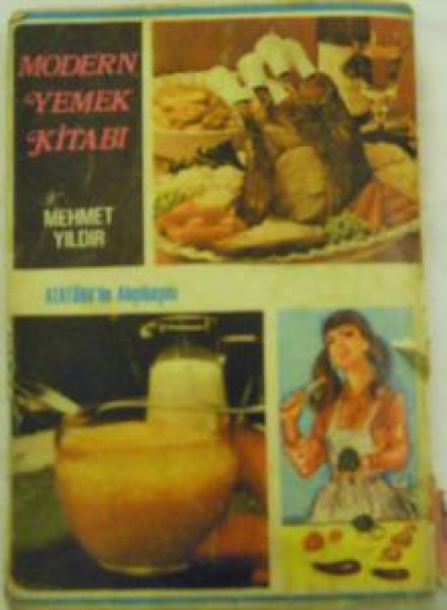 MODERN YEMEK KİTABI MEHMET YILDIR 2 BASKI AK BASIN VE YAYIN EVİ İHSAN MANAV OĞLU 1976