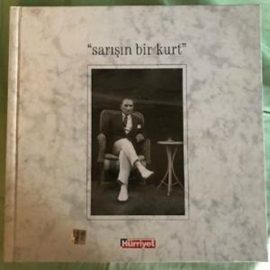 "SARIŞIN BİR KURT" YAYIMA HAZIRLAYAN FAHRİ ÖZDEMİR "ATATÜRK VE ATATÜRKÇÜLÜK" PROF. DR. HALİL İNALCIK