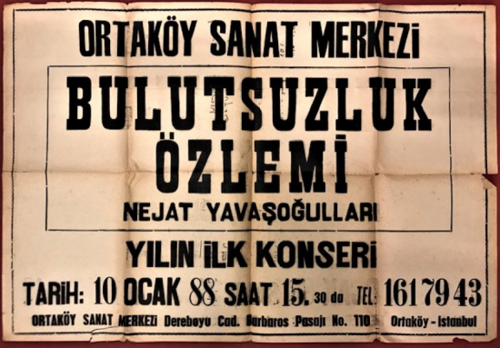 BULUTSUZLUK ÖZLEMİ NEJAT NEJAT YAVAŞ OGULLARI KONSER AFİŞİ 10 OCAK 1988 ORTAKÖY SANAT MERKEZİ