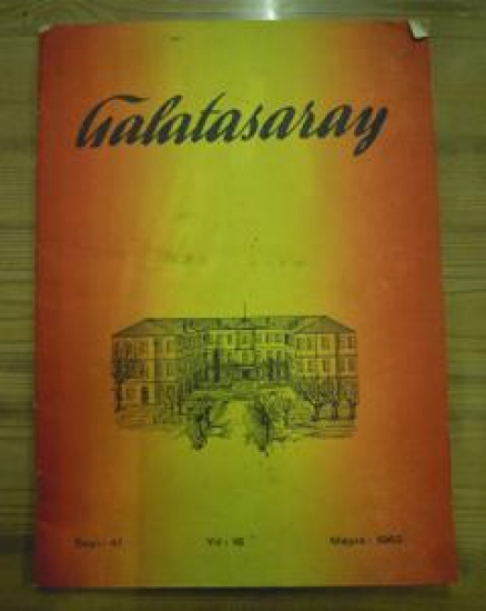 GALATASARAY SAYI : 41 YIL : 16 MAYIS 1963 SANAT BASIM EVİ MOLLA FENARI 34 CAĞALOĞLU - İSTANBUL