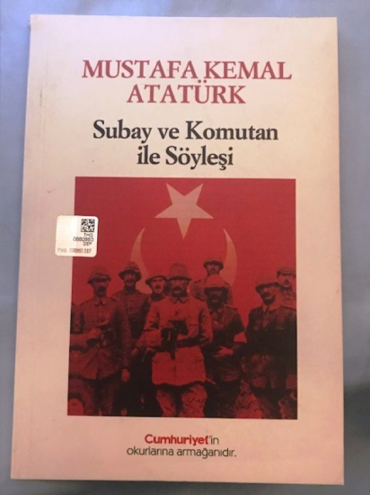 MUSTAFA KEMAL ATATÜRK SUBAY VE KOMUTAN İLE SÖYLEŞİ MUSTAFA KEMAL ATATÜRK