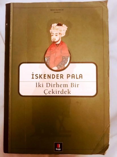 İSKENDER PALA İKİ DİRHEM BİR CEKİRDEK