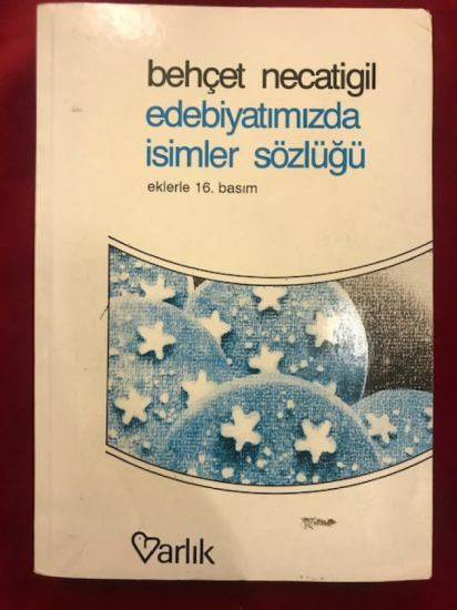 BEHCET NECATİGİL EDEBİYATIMIZDA İSİMLER SÖZLÜGÜ