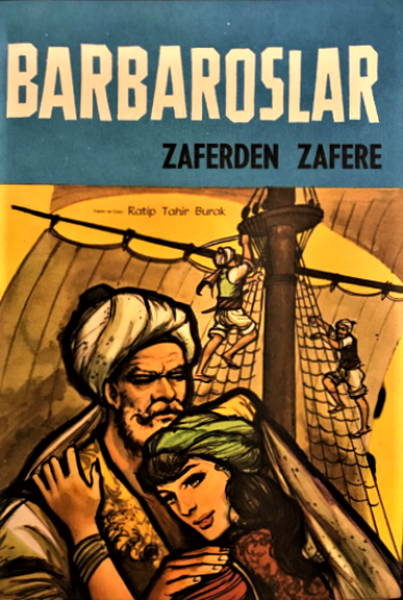 CİZGİ ROMAN BARBAROSLAR ZAFERDEN ZAFERE YAZAN VE CİZEN RATİP TAHİR BURAK BAŞTAN BAŞA RESİMLİ