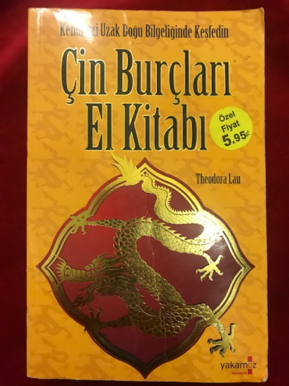 ÇİN BURCLARI EL KİTABI KENDİNİZİ UZAKDOGU BİLGELİGİNDE KEŞFVEDİN