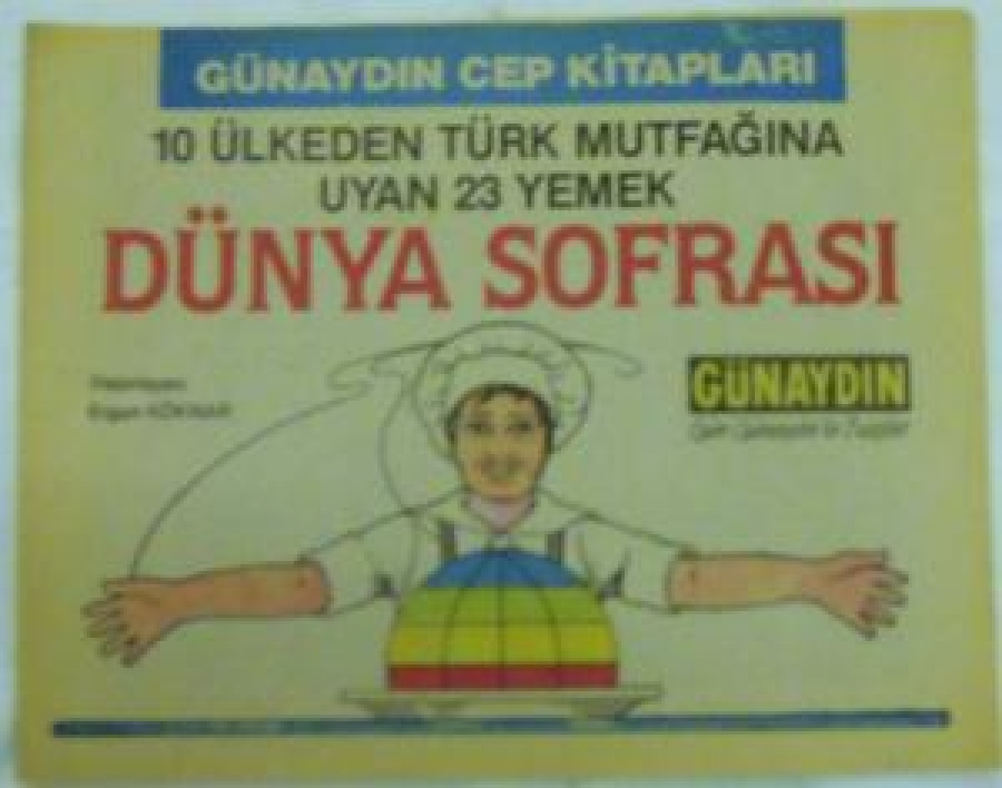 GÜNAYDIN 10 ÜLKEDEN TÜRK MUTFAĞINA UYAN 23 YEMEK DÜNYA SOFRASI