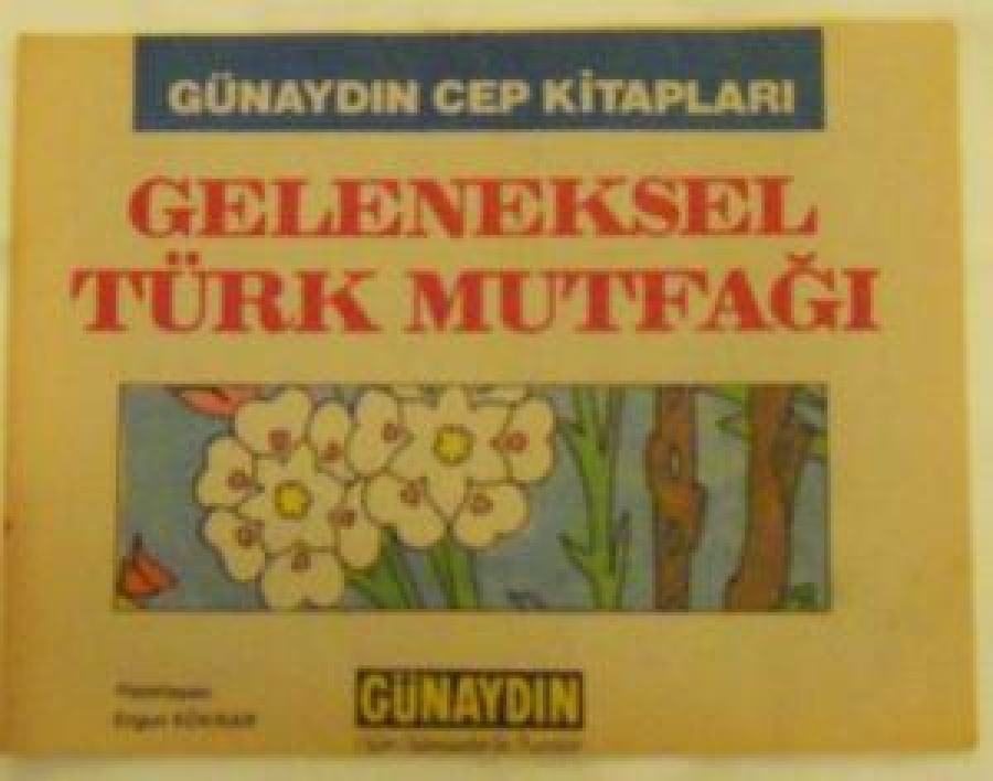 thumbGÜNAYDIN CEP KİTAPLARI GELENEKSEL LEZZETLERİ İLE TÜRK MUTFAĞI