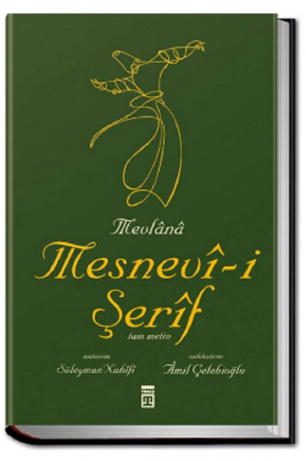 MESNEVİ-İ ŞERİF MEVLANA CELALEDDİN RÜMİ TAM METİN TİMAŞ YAYINLARINDAN