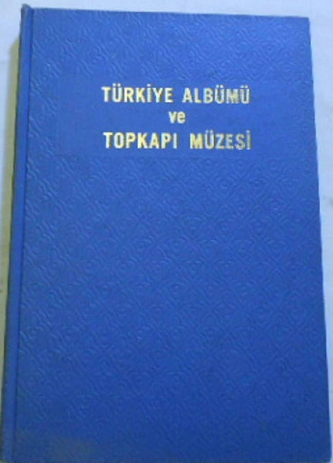 TÜRKİYE ALBÜMÜ VE TOPKAPI MÜZESİ HAKKINDA BİLGİLENDİRME