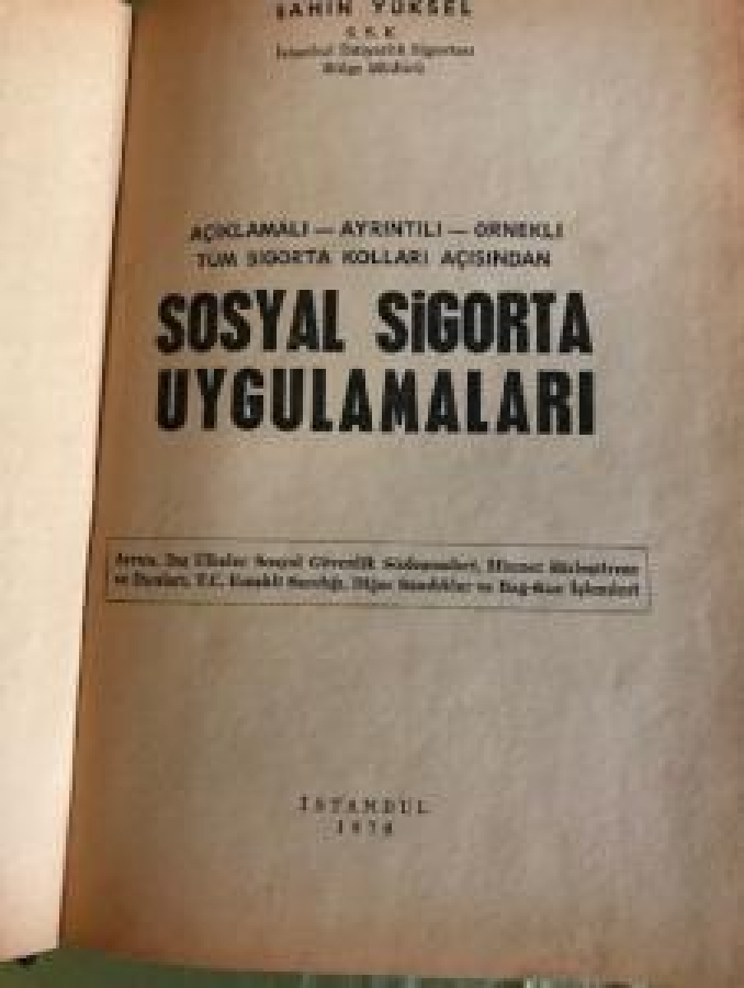 thumbŞAHİN YÜKSEL S.S.K. İSTANBUL İHTİYARLIK SİGORTASI BÖLGE MÜDÜRÜ AÇIKLAMALI-AYRINTILI-ÖRNEKLİ TÜM