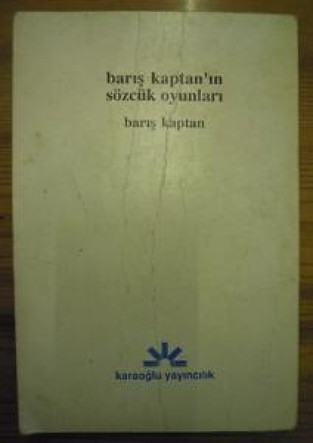 thumbBARIŞ KAPTAN'IN SÖZCÜK OYUNLARI BARIŞ KAPTAN