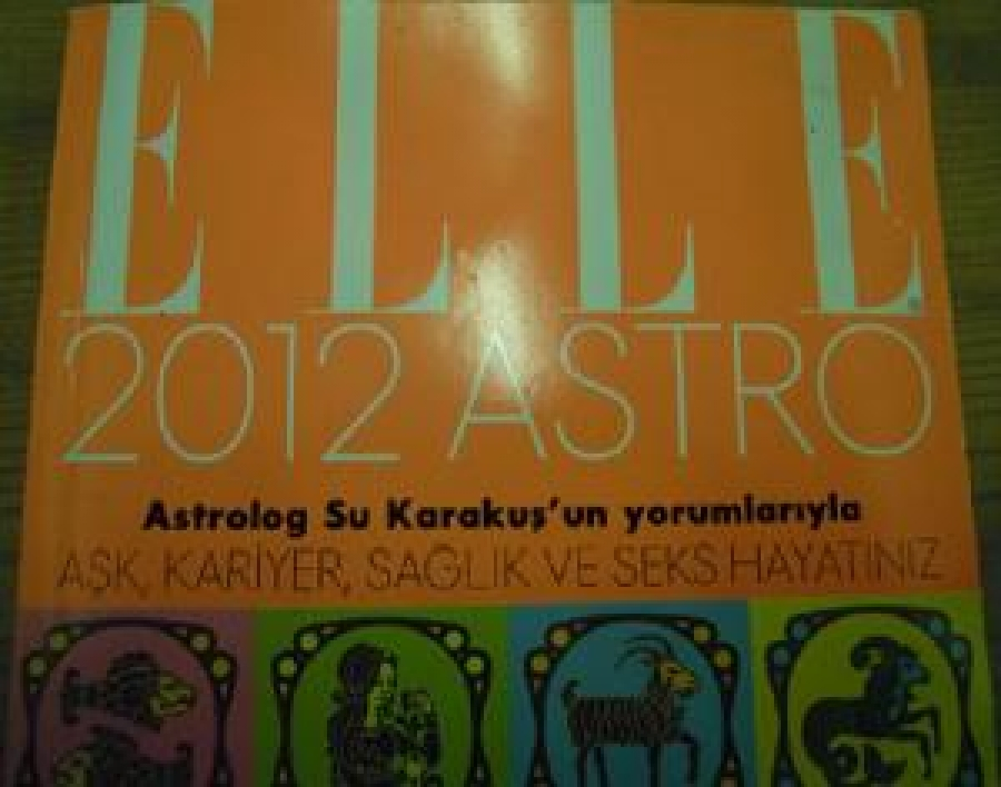 thumbELLE 2012 ASTRO ASTROLOG SU KARAKUŞ'UN YORUMLARIYLA AŞK,KARİYER SAĞLIK VE SEXS HAYATINIZ