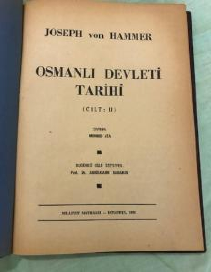 thumbJOSEPH VON HAMMER OSMANLI DEVLETİ TARİHİ ( CİLT: II ) ÇEVİREN : MEHMED ATA BUGÜNKÜ DİLLE ÖZETLEYEN PROF.