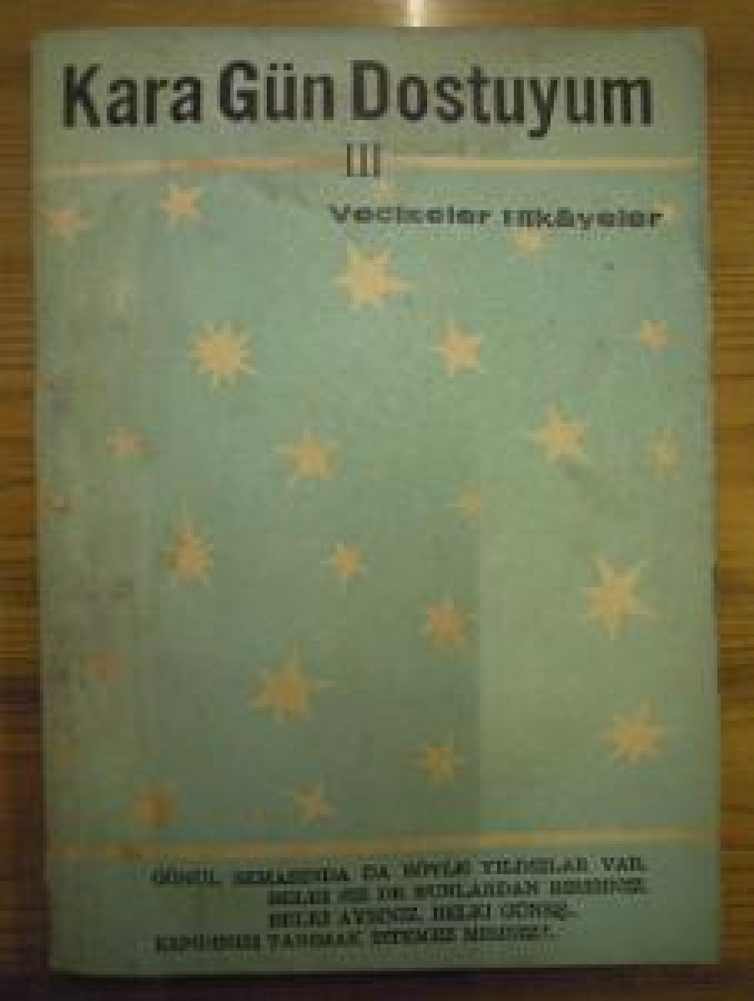 KARA GÜN DOSTUYUM III VECİZELER YELER 1964