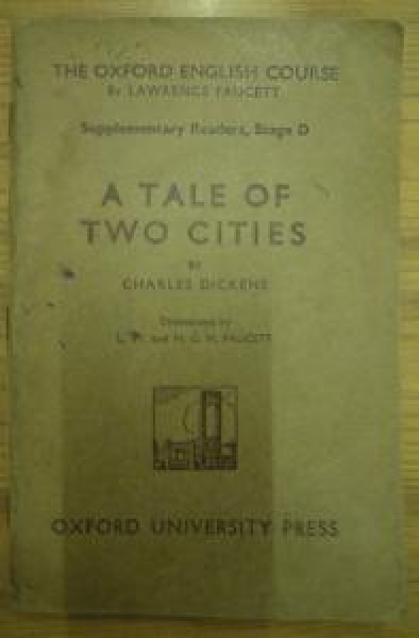 THE OXFORD ENGLISH COURSE BY LAWRENCE FAUCETT A TALE OF TWO CITIES