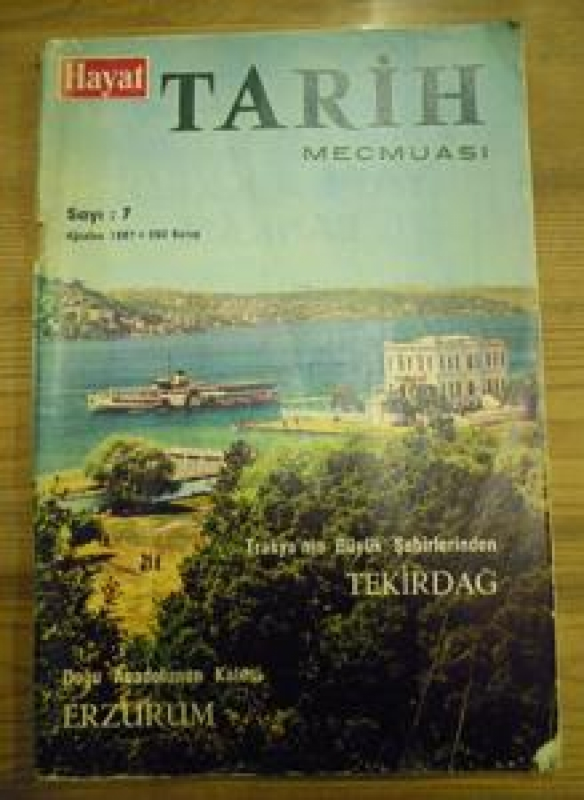 HAYAT TARİH MECMUASI SAYI : 7 AĞUSTOS 1967