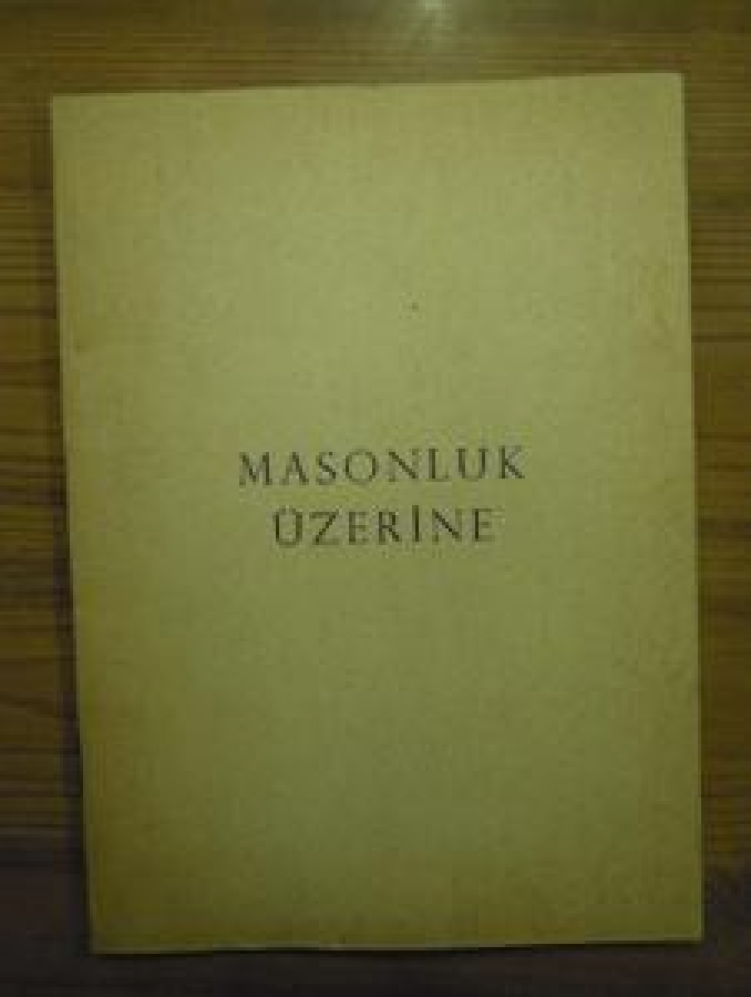 MASONLUK ÜZERİNE BİLGİLER YAŞAM BİÇİMLERİ