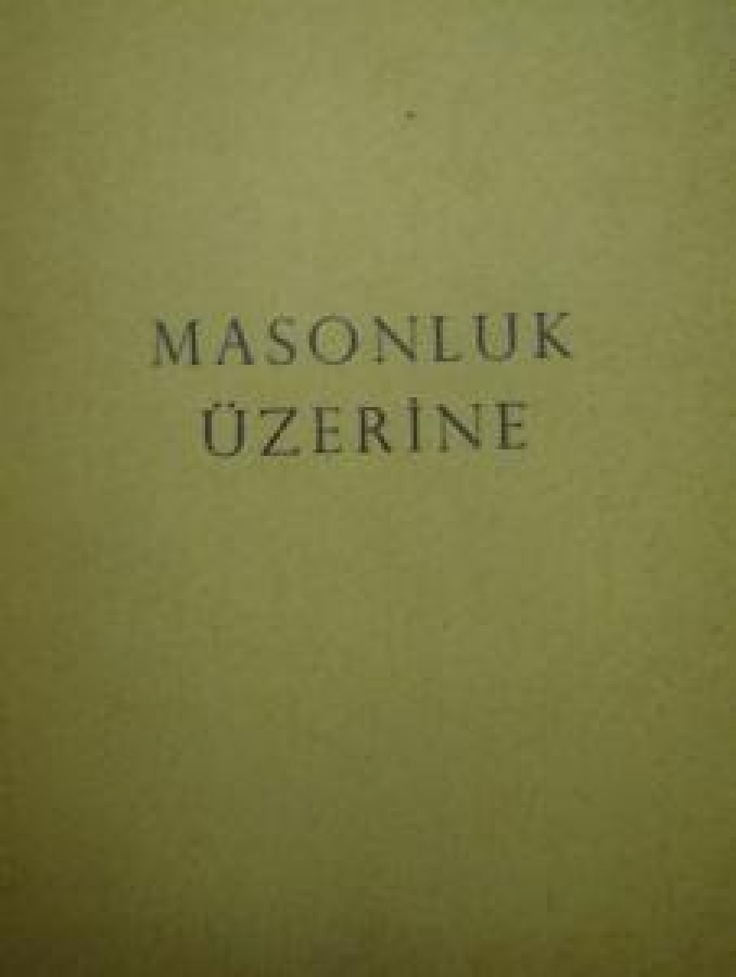 thumbMASONLUK ÜZERİNE BİLGİLER YAŞAM BİÇİMLERİ