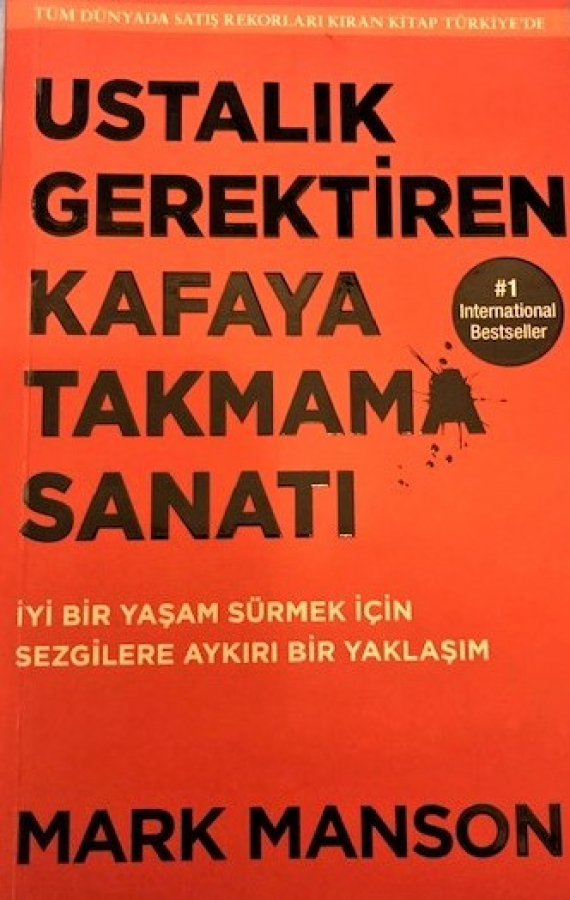 USTALIK GERREKTİREN KAFAYA TAKMAMA SANATI MARK MANSON