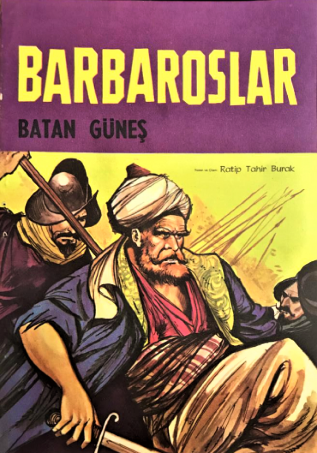 CİZGİ ROMAN BARBAROSLAR BATAN GÜNEŞ YAZAN VE CİZEN RATİP TAHİR BURAK BAŞTAN BAŞA RESİMLİ