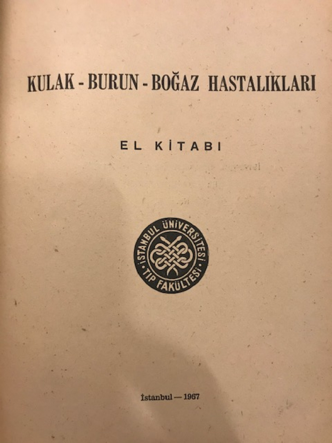 thumbKULAK BURUN BOGAZ HASTALIKLARI EL KİTABI 1967 İSTANBUL TIP FAKULTESİ ÜNİVERSİTESİ